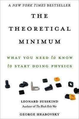 THEORETICAL MINIMUM, THE | 9780465075683 | SUSSKIND, LEONARD