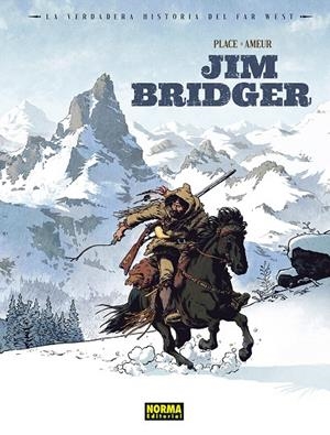 VERDADERA HISTORIA DEL FAR WEST: JIM BRIDGER | 9788467976762 | PIERRE PLACE/FARID AMEUR