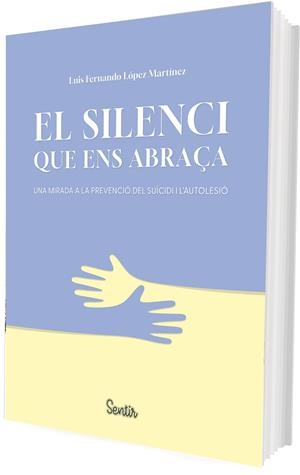 SILENCI QUE ENS ABRAÇA | 9788426739476 | LÓPEZ MARTÍNEZ, LUIS FERNANDO