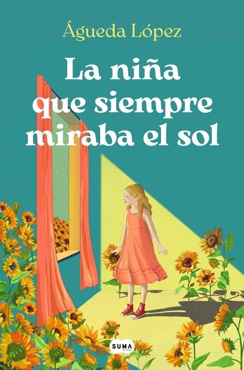NIÑA QUE SIEMPRE MIRABA EL SOL | 9788410257061 | LÓPEZ BENAVIDES, ÁGUEDA