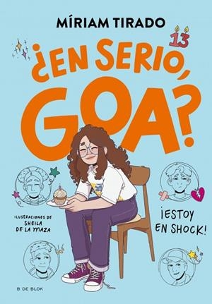 ME LLAMO GOA 7 - ¿EN SERIO, GOA? | 9788410269750 | TIRADO, MÍRIAM