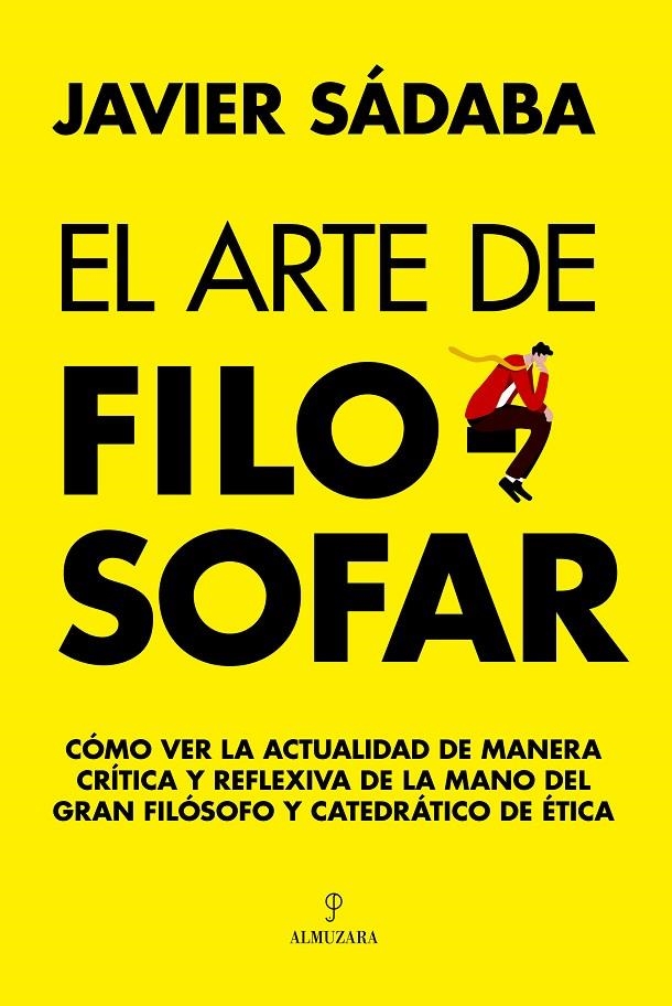  ARTE DE FILOSOFAR | 9788411317290 | JAVIER SÁDABA