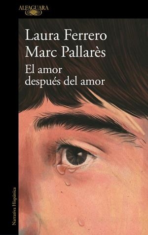 AMOR DESPUÉS DEL AMOR | 9788410496743 | FERRERO, LAURA/PALLARÈS, MARC