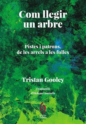 COM LLEGIR UN ARBRE | 9788412980615 | GOOLEY, TRISTAN