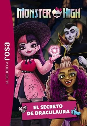 MONSTER HIGH, 2. EL SECRETO DE DRACULAURA | 9788419804600 | MONSTER HIGH 