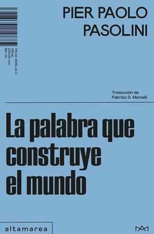 PALABRA QUE CONSTRUYE EL MUNDO | 9788410435223 | PASOLINI, PIER PAOLO