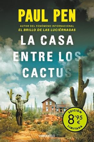 CASA ENTRE LOS CACTUS (CAMPAÑA DE VERANO EDICIÓN LIMITADA) | 9788466343428 | PEN, PAUL