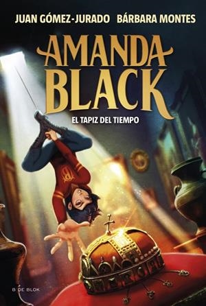 AMANDA BLACK 12 - EL TAPIZ DEL TIEMPO | 9788410269859 | GÓMEZ-JURADO, JUAN/MONTES, BÁRBARA