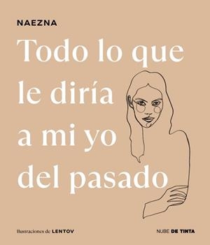 TODO LO QUE LE DIRÍA A MI YO DEL PASADO | 9788419514424 | NAEZNA