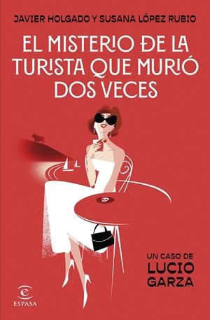 MISTERIO DE LA TURISTA QUE MURIÓ DOS VECES, EL | 9788467076028 | LÓPEZ RUBIO, SUSANA/HOLGADO, JAVIER