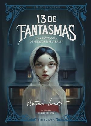 13 DE FANTASMAS | 9788414061954 | DICKENS, CHARLES/BRONTË, CHARLOTTE/LE FANU, JOSEPH SHERIDAN/RIDDELL, CHARLOTTE/JAMES, MONTAGUE RHODE