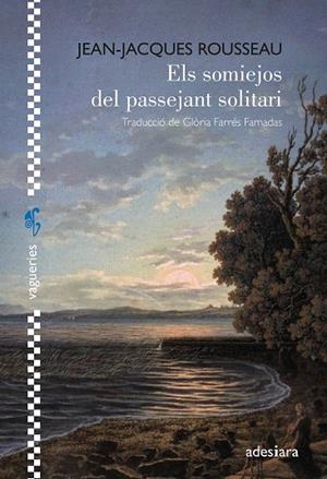 SOMIEJOS DEL PASSEJANT SOLITARI, ELS | 9788419908254 | ROUSSEAU, JEAN-JAQUES