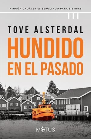 HUNDIDO EN EL PASADO | 9788419767363 | ASTERDAL, TOVE