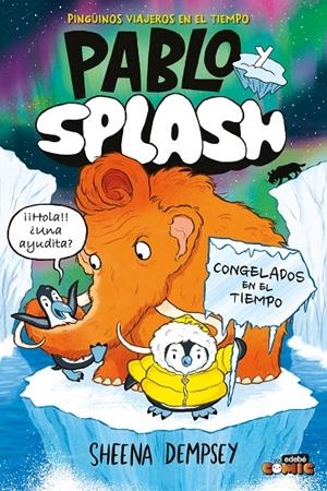 PABLO Y SPLASH. CONGELADOS EN EL TIEMPO | 9788468374253 | DEMPSEY, SHEENA