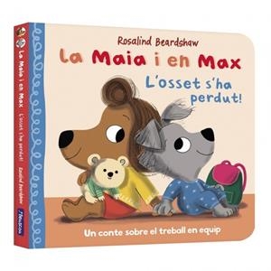 MAIA I EN MAX - L'OSSET S'HA PERDUT! | 9788448870317 | BEARDSHAW, ROSALIND