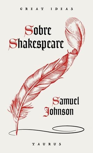 SOBRE SHAKESPEARE (SERIE GREAT IDEAS) | 9788430627769 | JOHNSON, SAMUEL