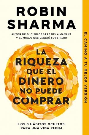 RIQUEZA QUE EL DINERO NO PUEDE COMPRAR | 9788466379458 | SHARMA, ROBIN