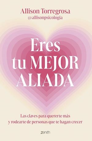ERES TU MEJOR ALIADA | 9788408303664 | ALLISON TORREGROSA @ALLISONPSICOLOGIA