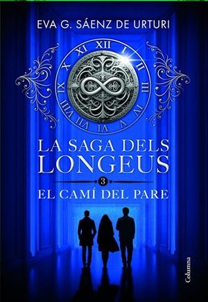 SAGA DELS LONGEUS 3. EL CAMÍ DEL PARE | 9788466433853 | GARCÍA SÁENZ DE URTURI, EVA