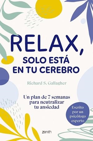RELAX, SOLO ESTÁ EN TU CEREBRO | 9788408304999 | GALLAGHER, RICHARD S.