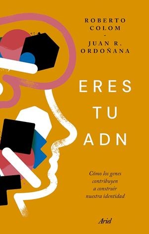 ERES TU ADN | 9788434438965 | COLOM, ROBERTO/ORDOÑANA, JUAN RAMÓN