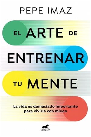 ARTE DE ENTRENAR TU MENTE | 9788410467194 | IMAZ, PEPE