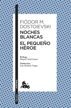 NOCHES BLANCAS · EL PEQUEÑO HÉROE | 9788408305019 | DOSTOIEVSKI, FIÒDOR M.