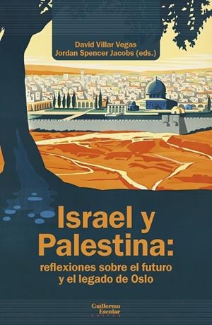 ISRAEL Y PALESTINA: REFLEXIONES SOBRE EL FUTURO Y EL LEGADO DE OSLO | 9791387789060