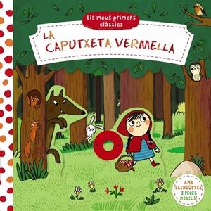 MEUS PRIMERS CLÀSSICS. LA CAPUTXETA VERMELLA | 9788413491141 | VARIOS AUTORES