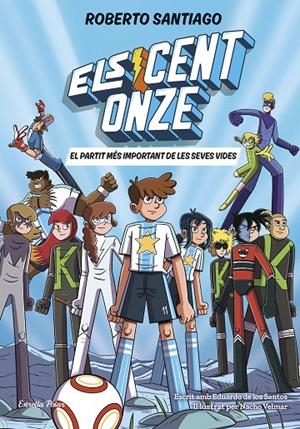 CENT ONZE 1. EL PARTIT MÉS IMPORTANT DE LES SEVES VIDES | 9791387782023 | SANTIAGO, ROBERTO