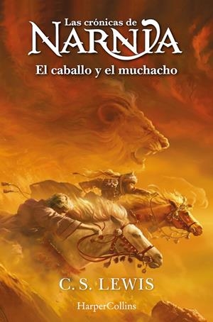 CRÓNICAS DE NARNIA: EL CABALLO Y EL MUCHACHO  (LIBRO 3) | 9788419802415 | LEWIS, C.S.