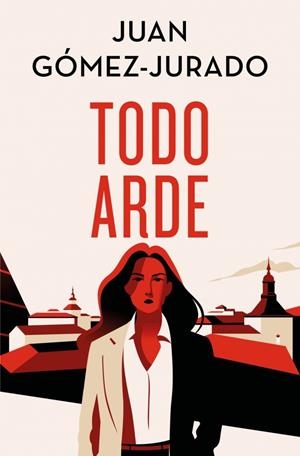 TODO ARDE (EDICIÓN ESPECIAL LIMITADA) | 9788466682411 | GÓMEZ-JURADO, JUAN