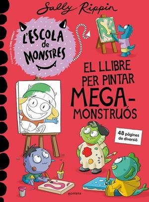 ESCOLA DE MONSTRES - EL LLIBRE PER PINTAR MEGAMONSTRUÓS | 9791387598273 | RIPPIN, SALLY