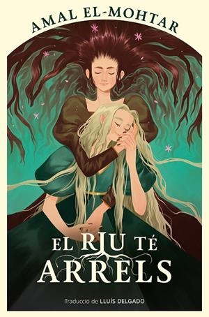 RIU TÉ ARRELS, EL | 9788410254220 | EL-MOHTAR, AMAL