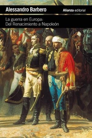 GUERRA EN EUROPA: DEL RENACIMIENTO A NAPOLEÓN | 9788411489997 | BARBERO, ALESSANDRO
