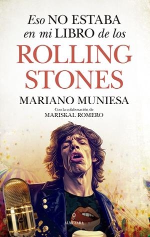 ESO NO ESTABA EN MI LIBRO DE LOS ROLLING STONES | 9788410521612 | MARISKAL ROMERO/MARIANO MUNIESA