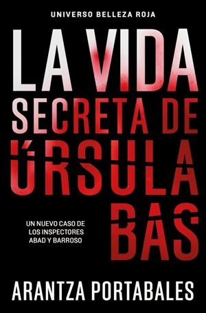 VIDA SECRETA DE ÚRSULA BAS (INSPECTORES ABAD Y BARROSO 2) | 9788466388467 | PORTABALES, ARANTZA