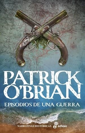  EPISODIOS DE UNA GUERRA | 9788435064798 | O'BRIAN, PATRICK