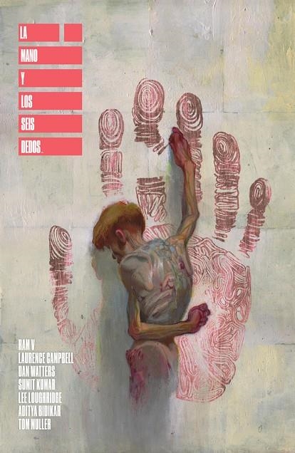 MANO Y LOS SEIS DEDOS | 9788467977561 | RAM V/DAN WATTERS/CAMPBELL, LAURENCE/LOUGHRIDGE, LEE/KUMAR, SUMIT