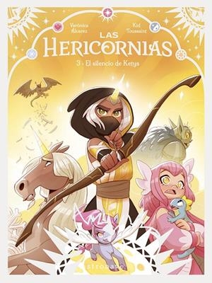 HERICORNIAS 03. EL SILENCIO DE KETYS | 9788467977608 | KID TOUSSAINT/ALVAREZ, VERONICA