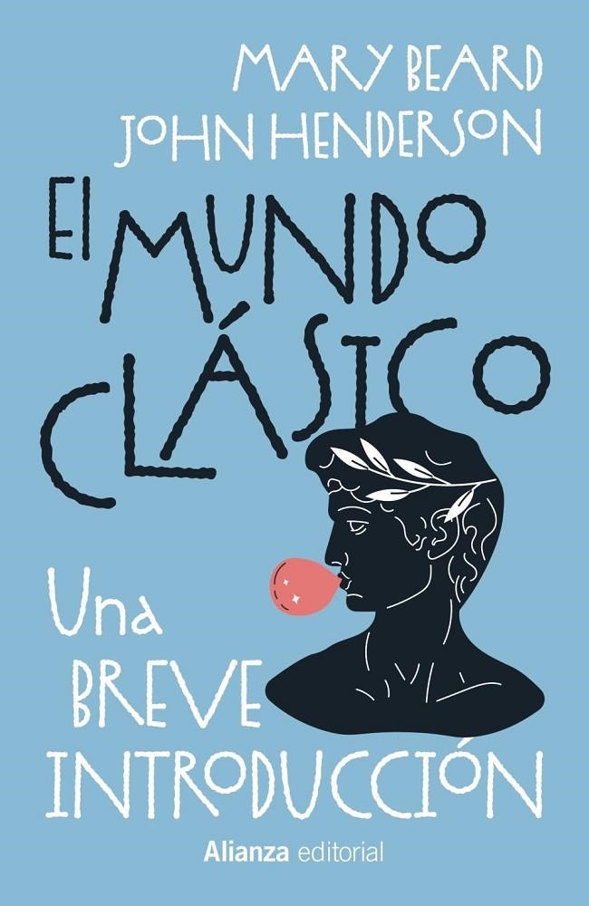 MUNDO CLÁSICO: UNA BREVE INTRODUCCIÓN | 9788411488976 | BEARD, MARY/HENDERSON, JOHN
