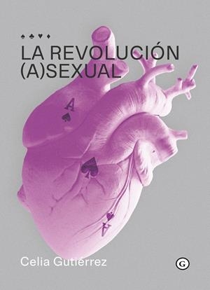 REVOLUCIÓN (A)SEXUAL (3ªED) | 9788418501517 | GUTIÉRREZ, CELIA