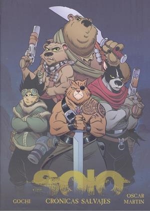 SOLO. CRONICAS SALVAJES | 9788412784985 | MARTIN, OSCAR