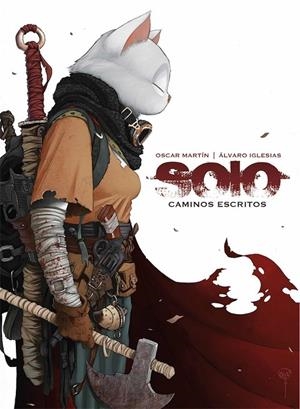 SOLO. CAMINOS ESCRITOS | 9788494684470 | OSCAR MARTÍN