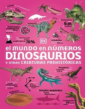 MUNDO EN NÚMEROS. DINOSAURIOS Y OTRAS CRIATURAS PREHISTÓRICAS | 9780241775936 | DK