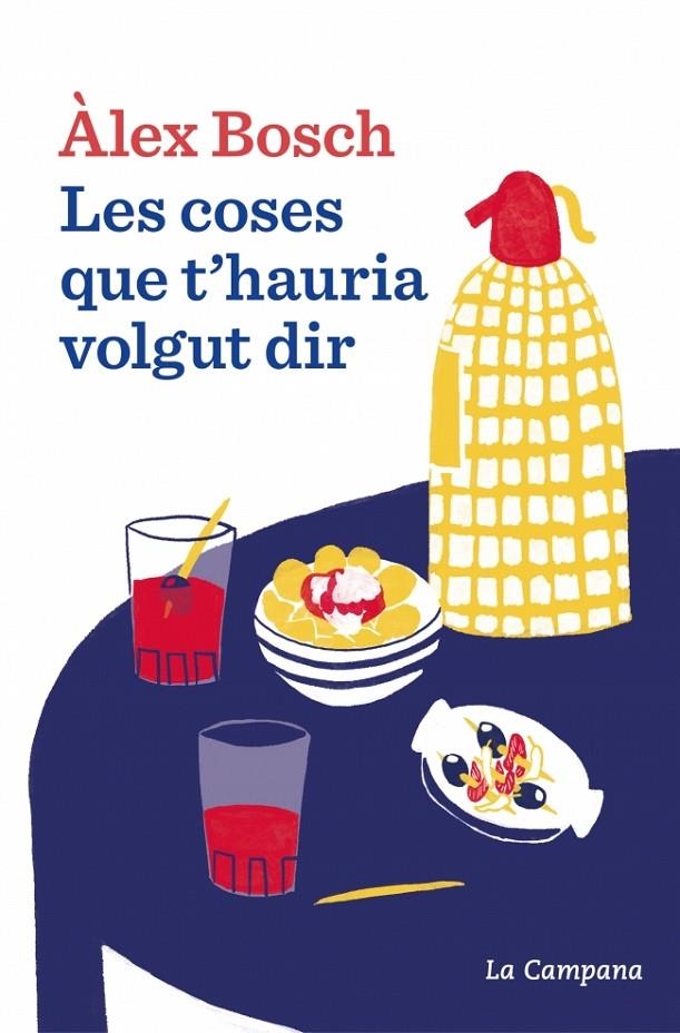 COSES QUE T'HAURIA VOLGUT DIR | 9788419836069 | BOSCH DALMAU, ÀLEX