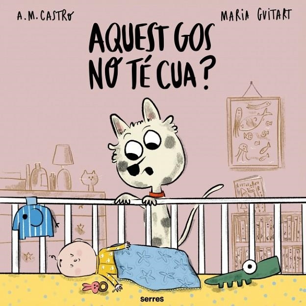 AQUEST GOS NO TÉ CUA? | 9788427251700 | CASTRO, A.M./GUITART, MARIA