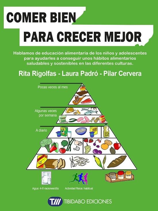 COMER BIEN PARA CRECER MEJOR | 9788419683625 | RIGOLFAS, RITA/PADRÓ, LAURA