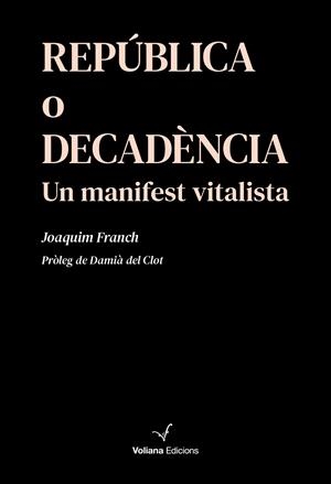 REPÚBLICA O DECADÈNCIA | 9791399031409 | FRANCH SABRIÀ, JOAQUIM