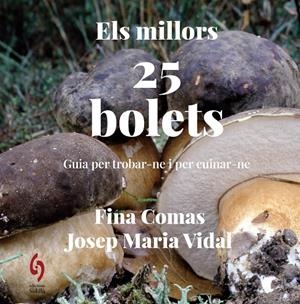 MILLORS 25 BOLETS, ELS | 9788412980646 | COMAS, FINA/VIDAL, JOSEP MARIA